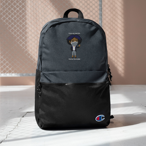 "You're Too Close" Embroidered Champion Backpack